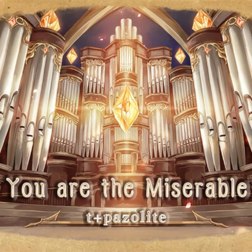 You are the Miserable