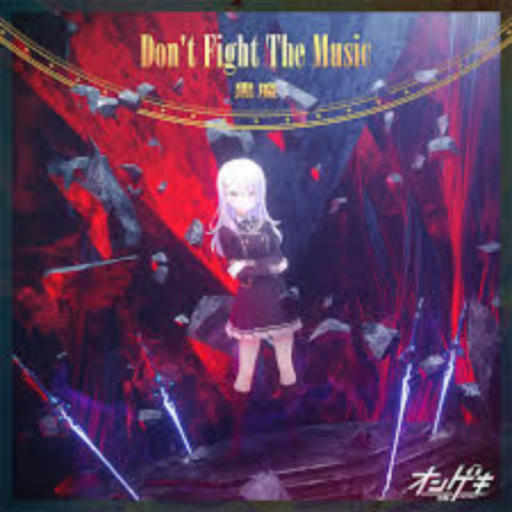 Don't Fight The Music (APPEND)